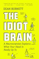 The idiot brain : a neuroscientist explains what your head is really up to - Cover Art