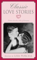 Classic love stories : sixteen timeless tales of romance - Cover Art