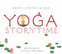 Yoga storytime : breathe, stretch, be calm - Cover Art
