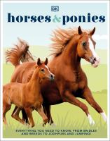 Horses & ponies : everything you need to know, from bridles and breeds to jodhpurs and jumping! - Cover Art