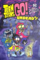 Teen Titans go! Undead?! - Cover Art