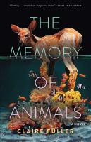 The memory of animals : a novel - Cover Art