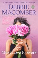 Must love flowers : a novel - Cover Art