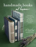 Handmade Books at Home : A Beginner's Guide to Binding Journals, Sketchbooks, Photo Albums and More - Cover Art