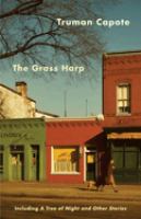 The grass harp : including a tree of night and other stories - Cover Art
