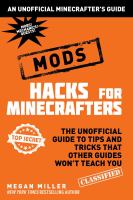Hacks for minecrafters : mods : the unofficial guide to tips and tricks that other guides won't teach you - Cover Art