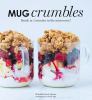 Go to record Mug crumbles : ready in 3 minutes in the microwave!