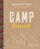 Go to record Camp Sunset : a modern camper's guide to the great outdoors
