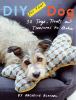 Go to record DIY for your dog : toys, treats, and treasures to make