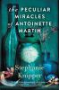 Go to record The peculiar miracles of Antoinette Martin : a novel