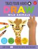 Go to record Trace your hand & draw wild animals : learn to draw 22 dif...