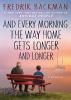 Go to record And every morning the way home gets longer and longer : a ...