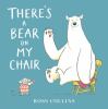 Go to record There's a bear on my chair