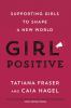 Go to record Girl positive : supporting girls to shape a new world