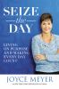 Go to record Seize the day : living on purpose and making every day count