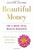 Go to record Beautiful money : the 4-week total wealth makeover