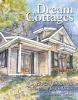 Go to record Dream cottages : 25 plans for retreats, cabins, and beach ...