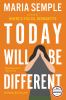 Go to record Today will be different : a novel