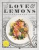 Go to record The Love and Lemons cookbook : an apple-to-zucchini celebr...