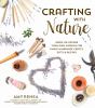 Go to record Crafting with nature : grow or gather your own supplies fo...