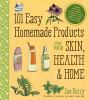 Go to record 101 easy homemade products for your skin, health & home : ...