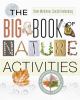 Go to record The big book of nature activities : a year-round guide to ...