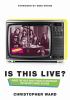 Go to record Is this live? : inside the wild early years of MuchMusic, ...