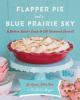 Go to record Flapper pie and a blue prairie sky : a modern baker's guid...