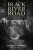 Go to record Black River Road : an unthinkable crime, an unlikely suspe...