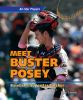Go to record Meet Buster Posey : baseball's superstar catcher