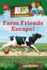 Go to record Farm friends escape!