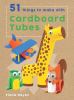 Go to record 51 things to make with cardboard tubes