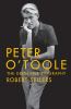 Go to record Peter O'Toole : the definitive biography