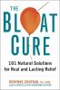 Go to record The bloat cure : 101 natural solutions for real and lastin...