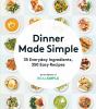 Go to record Dinner made simple : 35 everyday ingredients, 350 easy rec...