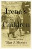 Go to record Irena's children : the extraordinary story of the woman wh...