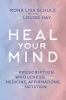 Go to record Heal your mind : your prescription for wholeness through m...