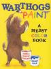 Go to record Warthogs paint : a messy color book