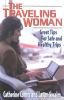 Go to record The traveling woman : great tips for safe and healthy trips