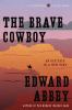 Go to record The brave cowboy : an old tale in a new time