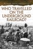 Go to record Who traveled the underground railroad?