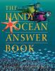 Go to record The handy ocean answer book