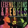 Go to record Legends, icons & rebels : music that changed the world