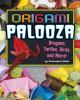 Go to record Origami palooza : dragons, turtles, birds, and more!