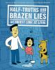 Go to record Half-truths and brazen lies : an honest look at lying