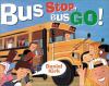 Go to record Bus stop, bus go!