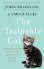 Go to record The trainable cat : a practical guide to making life happi...