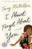 Go to record I almost forgot about you : a novel