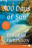 Go to record 300 days of sun : a novel