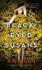 Go to record Black-eyed Susans : a novel of suspense